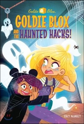 Goldie Blox and the Haunted Hacks