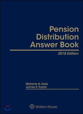 Pension Distribution Answer Book: 2018 Edition