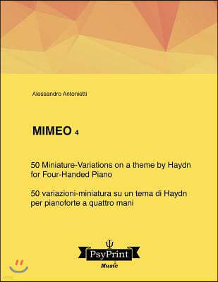 Mimeo 4: 50 Miniature-Variations on a Theme by Haydn (for Four-handed Piano) - 50 variazioni-miniatura su un tema di Haydn (per