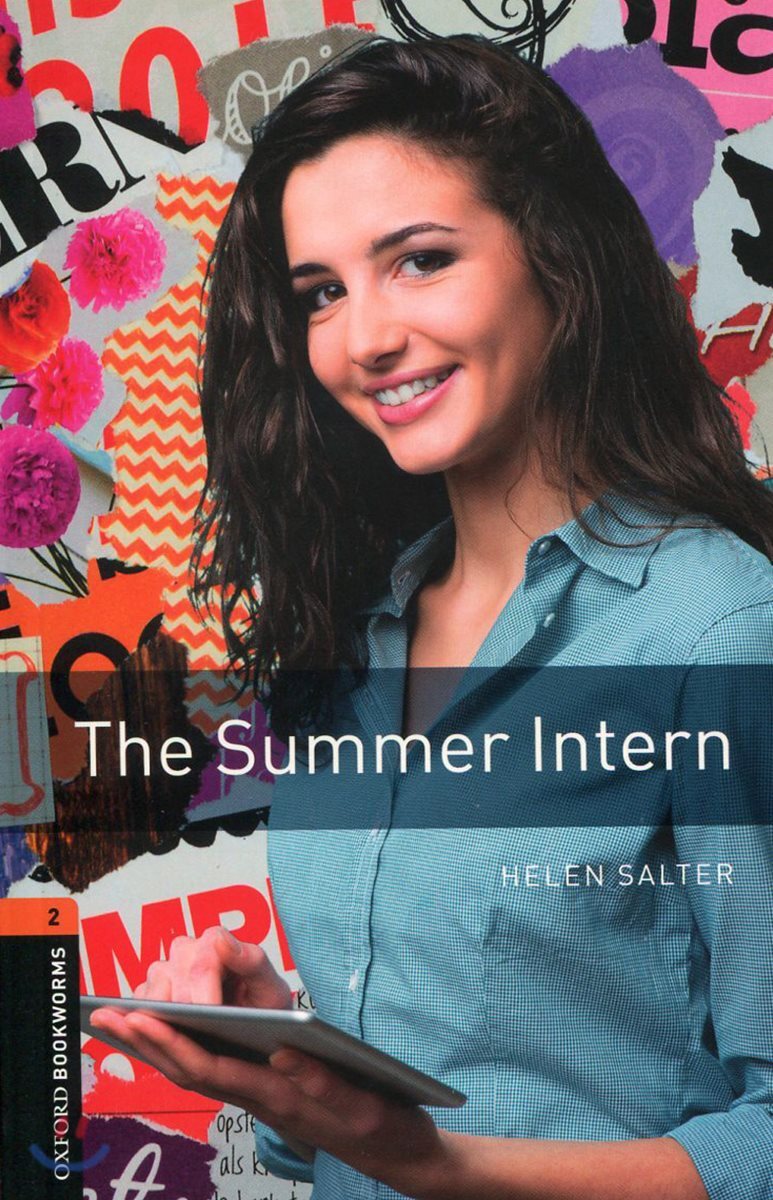 Oxford Bookworms Library 3/E 2: The Summer Intern