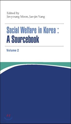 Social Welfare in Korea: A Sourcebook 