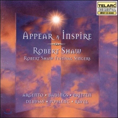 Robert Shaw Festival Singers 영감을 주다 - 브리튼 / 드뷔시 / 풀랑크 / 라벨 외 (Appear & Inspire - Britten / Debussy / Poulenc / Ravel)