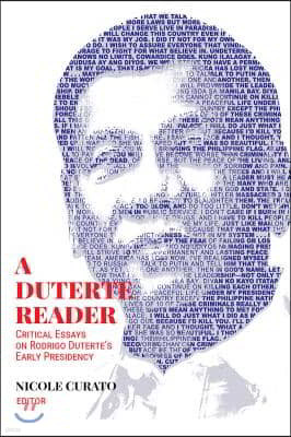 A Duterte Reader: Critical Essays on Rodrigo Duterte's Early Presidency