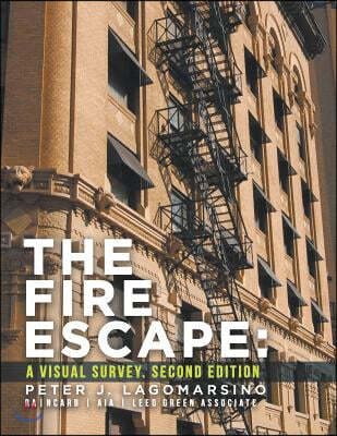 The Fire Escape: A Visual Survey. Second Edition