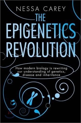 The Epigenetics Revolution