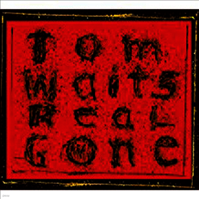 Tom Waits — Real Gone (Remixed & Remastered) 앨범 커버