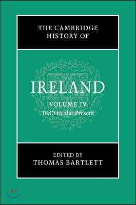 The Cambridge History of Ireland: Volume 4, 1880 to the Present