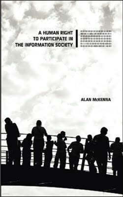 A Human Right to Participate in the Information Society