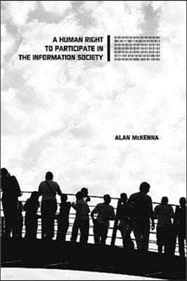 A Human Right to Participate in the Information Society