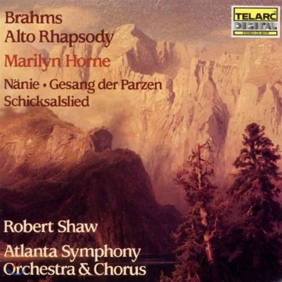 Robert Shaw 브람스: 알토 랩소디, 운명의 여신의 노래, 운명 (Brahms: Alto Rhapsody, Nanie, Gesang der Parzen, Schicksalslied)