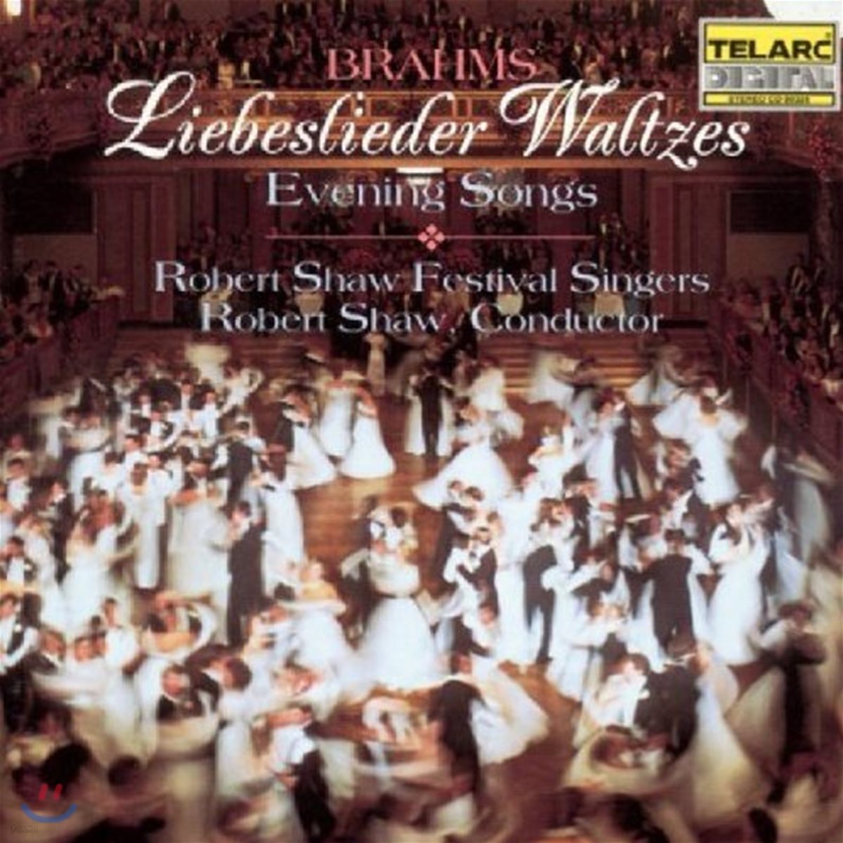 Robert Shaw Festival Singers 브람스: 사랑의 노래 왈츠 (Brahms: Liebeslieder Waltzes - Evening Songs)