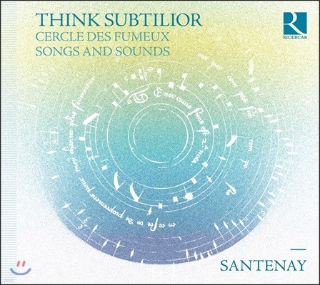 Santenay 14 Ƹ ƿ  (Think Subtilior - Cercle des Fumeux / Songs and Sounds)