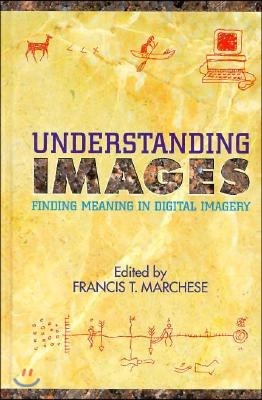 Understanding Images: Finding Meaning in Digital Imagery
