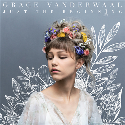 Grace VanderWaal - Just The Beginning (CD)
