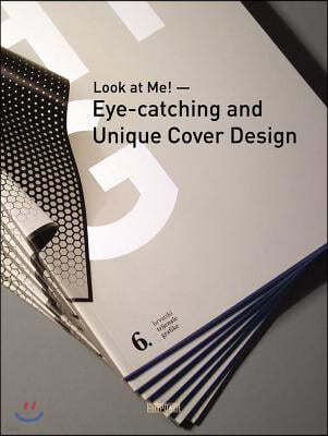 Look at Me!: Eye-Catching and Unique Cover Design