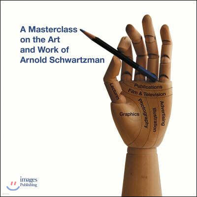 A Masterclass on the Art and Work of Arnold Schwartzman