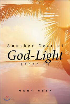 Another Year of God-Light (Year B)