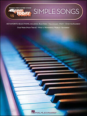 Simple Songs - E-Z Play Today Volume 15 Easy Keyboard Sheet Music for Beginners Includes 50 All-Time Favorites in Large Note-Name Notation E-Z Play So