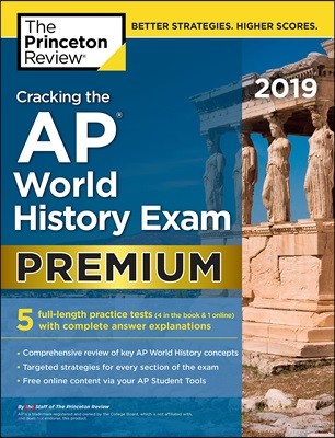 Cracking the AP World History Exam 2019 Premium Edition
