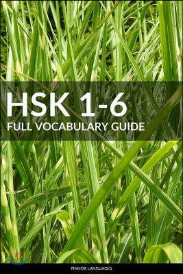 HSK 1-6 Full Vocabulary Guide: All 5000 HSK Vocabularies with Pinyin and Translation