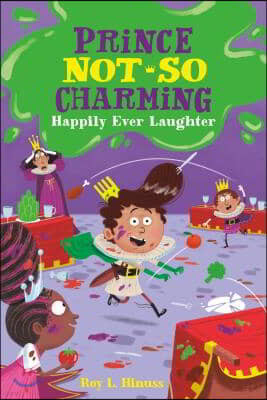 Prince Not-So Charming: Happily Ever Laughter