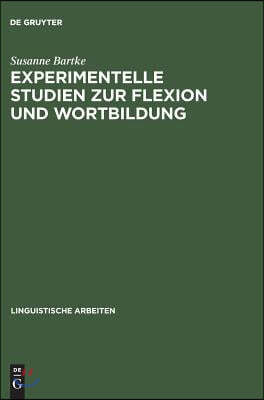 Experimentelle Studien Zur Flexion Und Wortbildung: Pluralmorphologie Und Lexikalische Komposition Im Unauffälligen Spracherwerb Und Im Dysgrammatismu