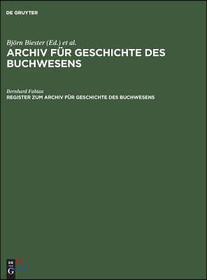 Register Zum Archiv Für Geschichte Des Buchwesens (Band I-XX)