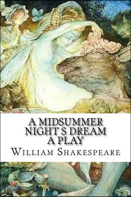 A Midsummer Night s Dream A Play