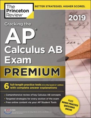 Cracking the AP Calculus AB Exam 2019, Premium Edition