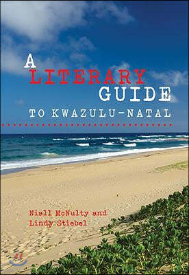 A Literary Guide to Kwazulu-Natal