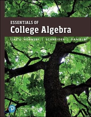 Essentials of College Algebra Plus Mylab Math with Pearson Etext -- 24-Month Access Card Package [With Access Code]