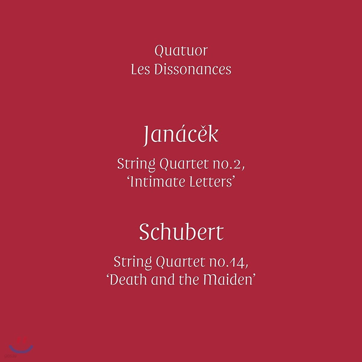 Quatuor Les Dissonances 야나체크: 현악 사중주 2번 &#39;비밀편지&#39; / 슈베르트: 사중주 14번 &#39;죽음과 소녀&#39; (Janacek / Schubert: String Quartets)