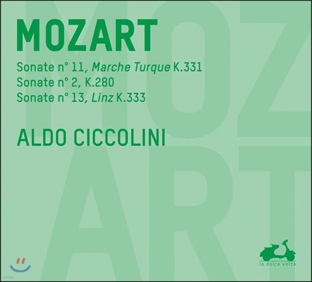 Aldo Ciccolini Ʈ: ǾƳ ҳŸ 11 'Ű ', 2 & 13 '' (Mozart: Piano Sonatas K.331, K.280 & K.333)