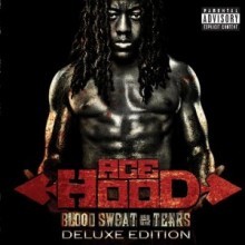 Ace Hood - Blood, Sweat & Tears (Deluxe Edition)