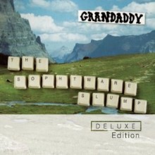 Grandaddy - The Sophtware Slump (Deluxe Edition)