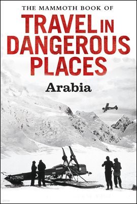 The Mammoth Book of Travel in Dangerous Places