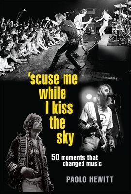 'Scuse Me While I Kiss the Sky