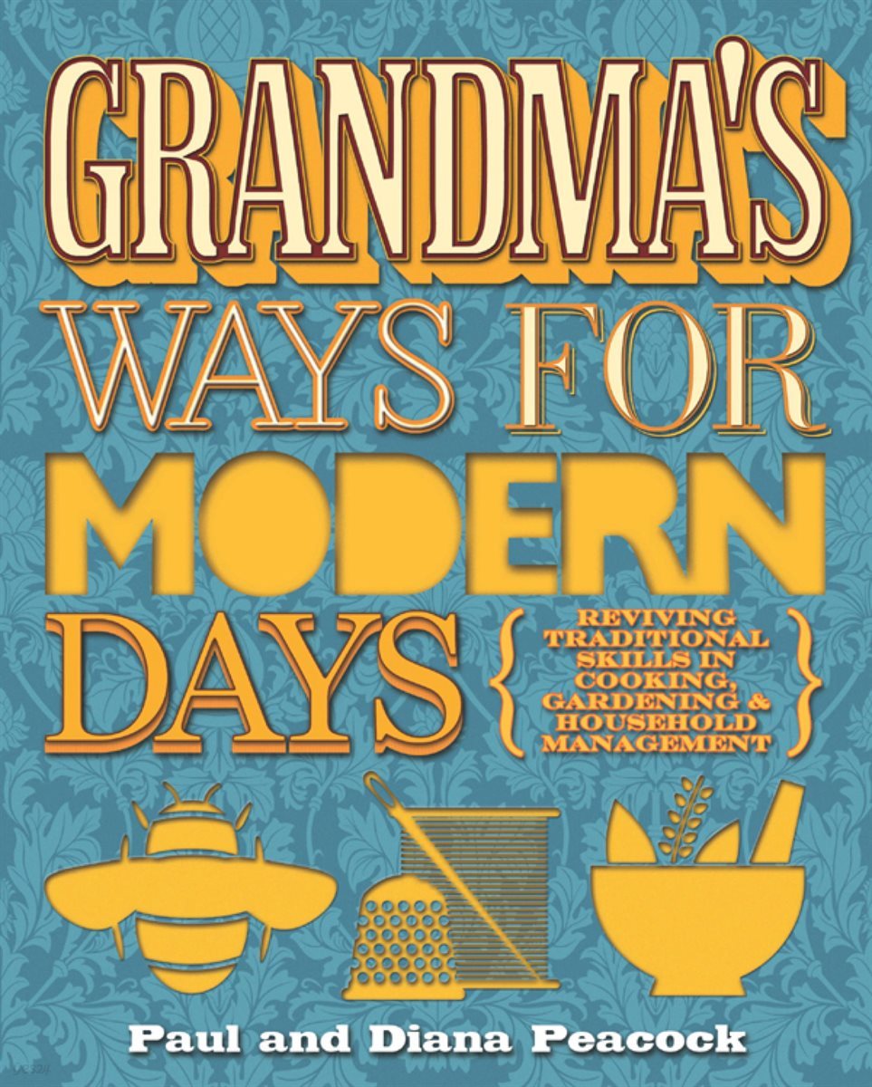Grandma&#39;s Ways For Modern Days