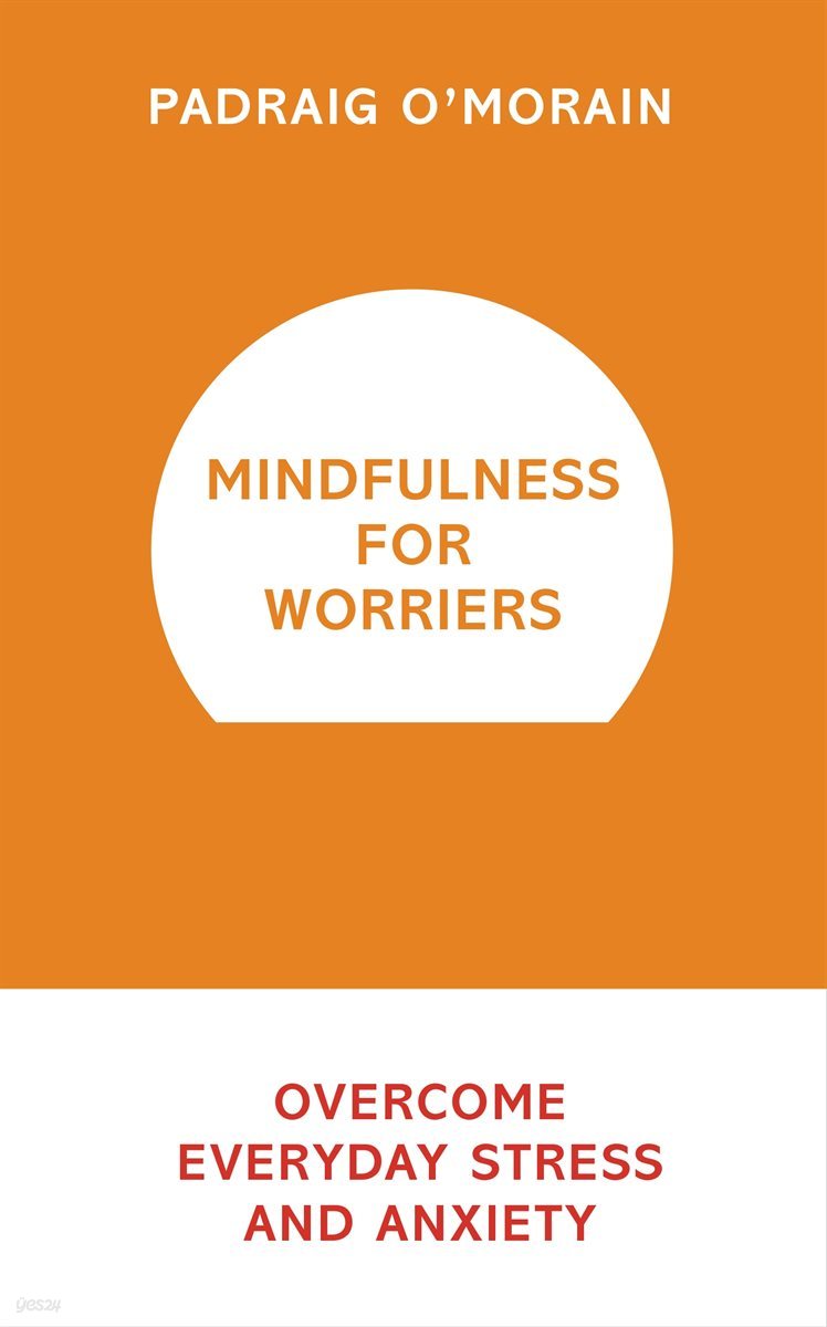 Mindfulness for Worriers