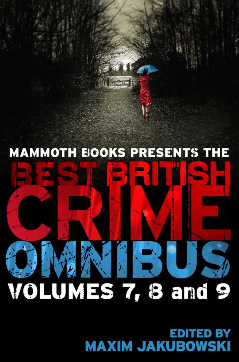 Mammoth Books presents The Best British Crime Omnibus