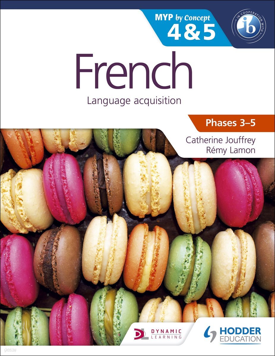 French for the IB MYP 4 &amp; 5 (Phases 3-5)