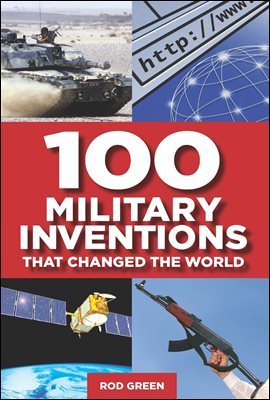 100 Military Inventions that Changed the World