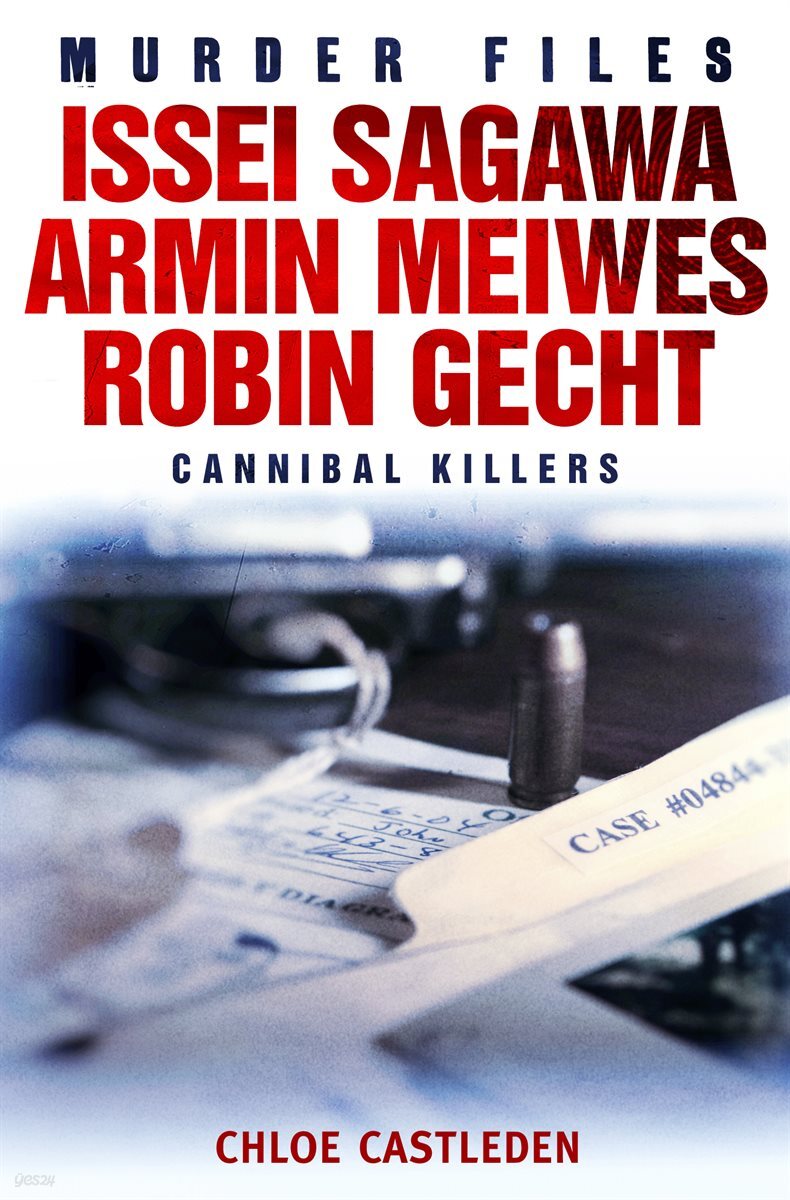 [전자책] Issei Sagawa, Armin Meiwes, Robin Gecht - 예스24