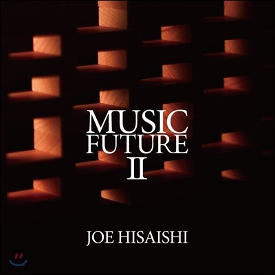 Joe Hisaishi  ǻó 2 - 麣ũ / ̽  / Ƽ   ǰ (Music Future II)
