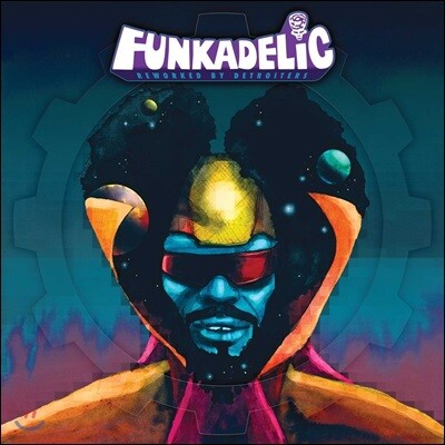 Recloose,Amp Fiddler,Gay Marvine,Underground Resistance,Alton Miller,Marcellus Pittman,Dirtbombs,Anthony — Funkadelic (펑카델릭) - Reworked By Detroiters 앨범 커버