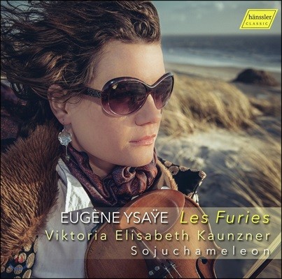 Viktoria Elisabeth Kaunzner :  ̿ø ҳŸ (Les Furies - Eugene Ysaye: Six Sonatas for Violin Solo)
