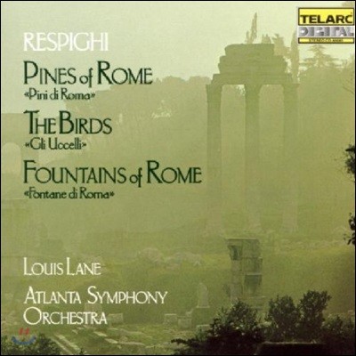 Louis Lane 레스피기: 로마의 소나무, 새, 로마의 분수 (Respighi: Pini di Roma, Gli Uccelli & Fontane di Roma)