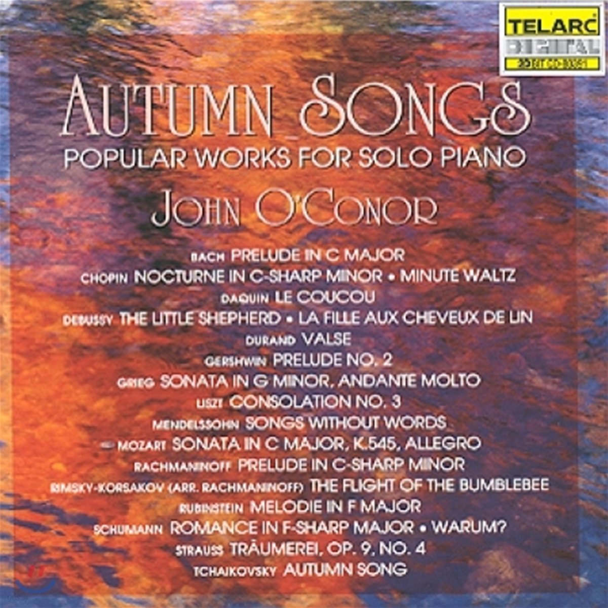 John O&#39;Conor 가을 노래 - 유명 피아노 독주 작품집 (Autumn Songs - Popular Works for Solo Piano)