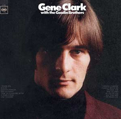 Gene Clark — Gene Clark With The Gosdin Brothers 앨범 커버