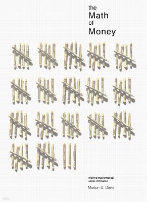 The Math of Money: Making Mathematical Sense of Your Personal Finances